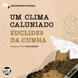 Capa do artigo Um Clima Caluniado: Trechos Selecionados De "À Margem Da História"