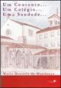 Um Convento... Um Colégio... Uma Saudade... - Preview