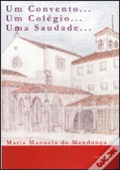 Capa do artigo Um Convento... Um Colégio... Uma Saudade...