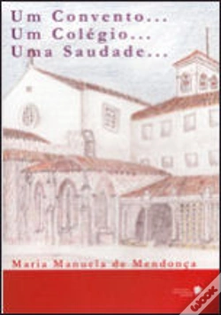 Capa do artigo Um Convento... Um Colégio... Uma Saudade...