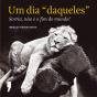Um Dia «Daqueles» - Preview