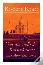Um Die Indische Kaiserkrone