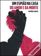 Um Espião na Casa do Amor e da Morte