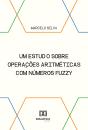 Um Estudo Sobre Operações Aritméticas Com Números Fuzzy - Preview