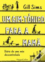 Um Gim-Tónico para a Mamã