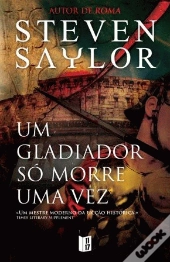 Um Gladiador Só Morre Uma Vez