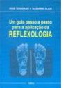 Um Guia Passo a Passo Para a Aplicação da Reflexologia - Preview