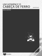 Um Homem E O Cabeça De Ferro
