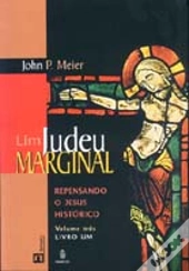 Um Judeu Marginal - Repensando o Jesus Histórico - Vol. 3 - Livro 1