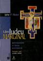 Um Judeu Marginal - Repensando o Jesus Histórico - Vol. 3 - Livro 2 - Preview
