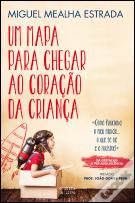 Um Mapa Para Chegar ao Coração da Criança