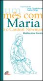 Um Mês com Maria e o Cardeal Newman - Preview