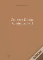 Um Novo Direito Administrativo?