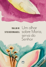 Capa do artigo Um Olhar Sobre Maria, Serva Do Senhor