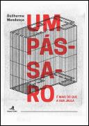 Um Pássaro é Mais do que a sua Jaula