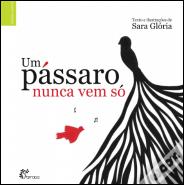Um Pássaro Nunca Vem Só