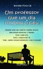 Um Professor que um Dia Roubou o Céu  - Preview