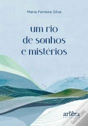 Capa do artigo Um Rio De Sonhos E Mistérios