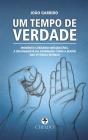 Um Tempo de Verdade - Preview