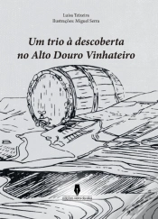 Capa do artigo Um Trio à Descoberta do Alto Douro Vinhateiro