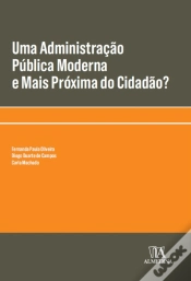 Capa do artigo Uma Administração Pública Moderna e Mais Próxima do Cidadão?