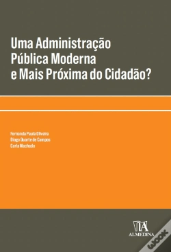 Capa do artigo Uma Administração Pública Moderna e Mais Próxima do Cidadão?