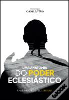 Uma Anatomia do Poder Eclesiástico