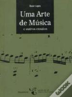 Uma Arte de Música e Outros Ensaios