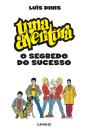 «Uma Aventura». O Segredo Do Sucesso - Preview