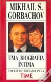 Capa do artigo Uma Biografia Íntima - Mikhail S. Gorbachov