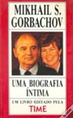 Capa do artigo Uma Biografia Íntima - Mikhail S. Gorbachov