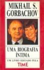 Uma Biografia Íntima - Mikhail S. Gorbachov - Preview