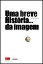 Uma Breve História… da Imagem - Preview