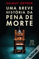 Uma Breve História da Pena de Morte