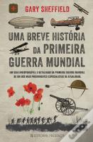 Uma Breve História da Primeira Guerra Mundial