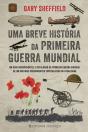 Uma Breve História da Primeira Guerra Mundial - Preview