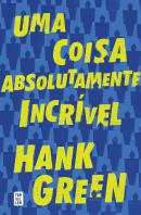 Uma Coisa Absolutamente Incrível