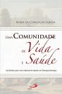 Uma Comunidade de Vida e Saúde - Preview