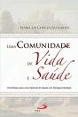 Uma Comunidade de Vida e Saúde - Preview