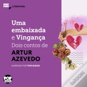 Capa do artigo Uma Embaixada E Vingança: Dois Contos De Artur De Azevedo