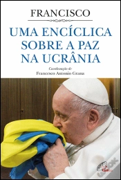 Capa do artigo Uma Encíclica sobre a Paz na Ucrânia