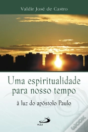 Capa do artigo Uma Espiritualidade Para O Nosso Tempo À Luz Do Apóstolo Paulo