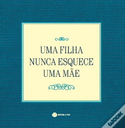 Capa do artigo Uma Filha Nunca Esquece Uma Mãe
