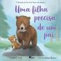 Uma Filha Precisa de um Pai - Preview