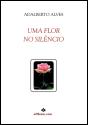 Uma Flor no Silêncio  - Preview