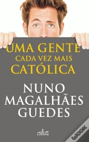 Capa do artigo Uma Gente Cada Vez Mais Católica