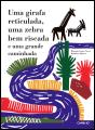 Uma Girafa Reticulada, uma Zebra Bem Riscada e uma Grande Caminhada - Preview