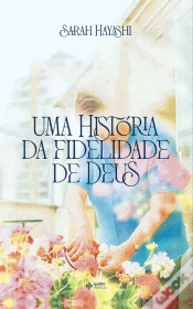 Capa do artigo Uma História Da Fidelidade De Deus