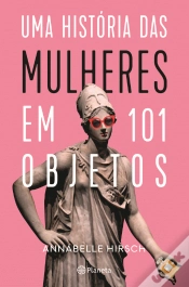 Capa do artigo Uma História das Mulheres em 101 Objetos