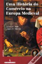 Uma História do Comércio na Europa Medieval